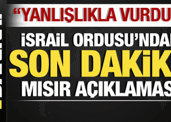 İsrail-Filistin savaşı: İsrail’den son dakika Mısır açıklaması: Kazara vurduk!
